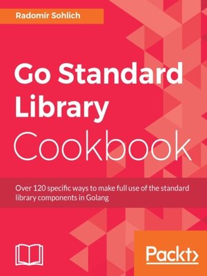 cover image of Go Standard Library Cookbook